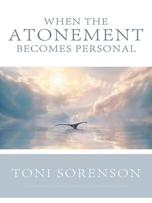 cover image of When the Atonement Becomes Personal